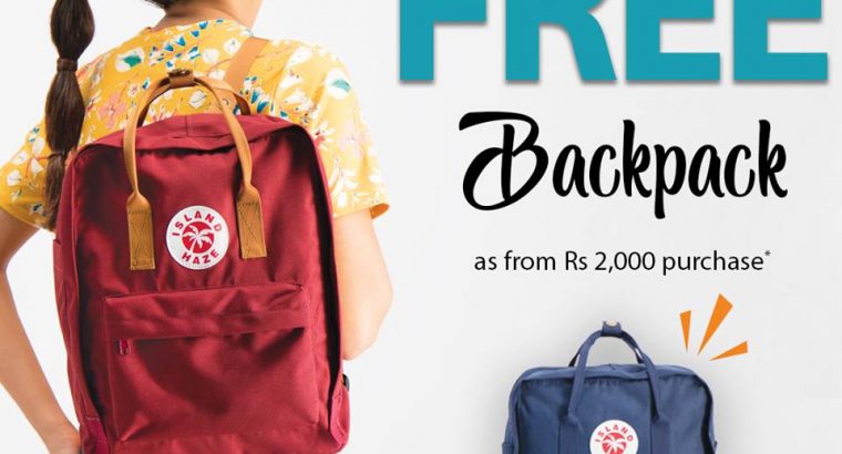 Island Haze – GET a free BACKPACK with every Rs2,000 purchased in all ISLAND HAZE shops