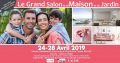 Le Grand Salon de la Maison et du Jardin du 24 au 28 Avril 2019