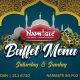 Namaste Restaurant – Buffet  lunch and dinner  Saturday & Sunday. Rs 550 per person